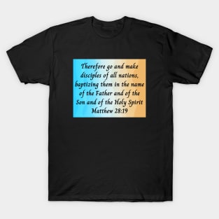 Bible Verse Matthew 28:19 T-Shirt